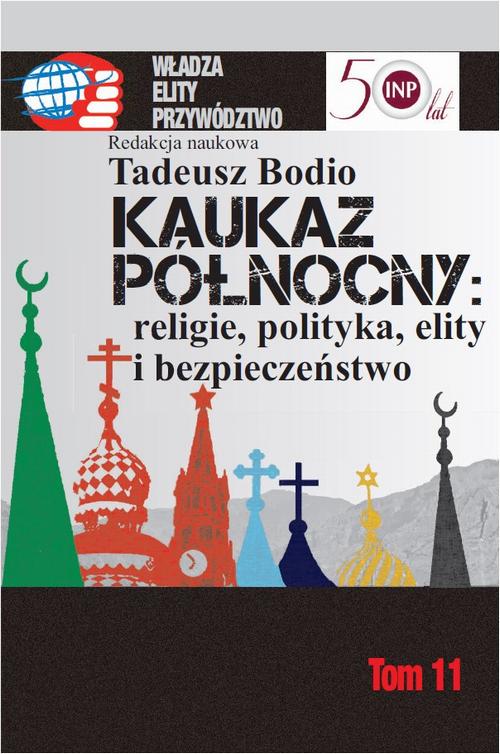Tytuł: Kaukaz Północny religie polityka elity i bezpieczeństwo
Autor: Tadeusz Bodio
Wydawnictwo: Aspra
Formaty: PDF