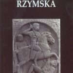 Tytuł: Kawaleria Rzymska
Autor: Karen R. Dixon, Pat Southern
Wydawnictwo: Napoleon V
Formaty: MOBI, PDF, EPUB