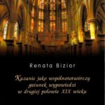 Tytuł: Kazanie jako wspólnototwórczy gatunek wypowiedzi w drugiej połowie XIX wieku
Autor: Renata Bizior
Wydawnictwo: Uniwersytet Jana Długosza w Częstochowie
Formaty: PDF