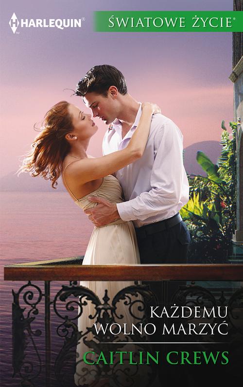 Tytuł: Każdemu wolno marzyć
Autor: Caitlin Crews
Wydawnictwo: Harlequin
Formaty: EPUB, MOBI