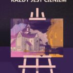 Tytuł: Każdy jest cieniem
Autor: Amanda Maria Chudek
Wydawnictwo: Warszawska Firma Wydawnicza
Formaty: EPUB