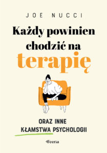 Każdy powinien chodzić na terapię oraz inne kłamstwa psychologii — okładka e-booka