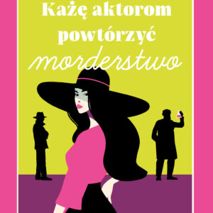 Tytuł: Każę aktorom powtórzyć morderstwo
Autor: Maciej Słomczyński, Joe Alex
Wydawnictwo: Wydawnictwo Bukowy Las
Formaty: EPUB, MOBI