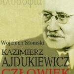 Tytuł: Kazimierz Ajdukiewicz. Człowiek i dzieło
Autor: Wojciech Słomski
Wydawnictwo: Aspra
Formaty: PDF