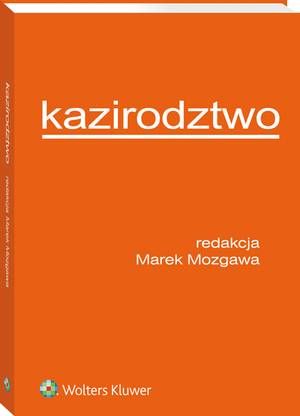 Tytuł: Kazirodztwo
Autor: Marek Mozgawa
Wydawnictwo: Wolters Kluwer
Formaty: PDF