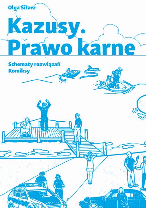 Tytuł: Kazusy.Prawo karne
Autor: Olga Sitarz
Wydawnictwo: Od nowa
Formaty: PDF