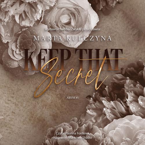 Tytuł: Keep That Secret
Autor: Marta Kulczyna
Wydawnictwo: NieZwykłe
Formaty: MP3