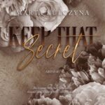Tytuł: Keep That Secret
Autor: Marta Kulczyna
Wydawnictwo: NieZwykłe
Formaty: EPUB, MOBI