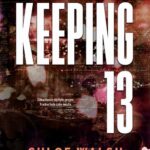 Tytuł: Keeping 13 Część pierwsza
Autor: Chloe Walsh
Wydawnictwo: NieZwykłe Zagraniczne
Formaty: MOBI, EPUB