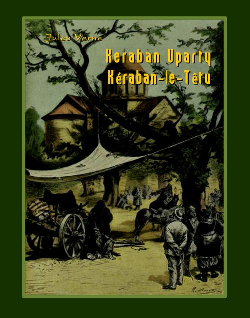 Tytuł: Keraban Uparty. Kéraban-le-Têtu
Autor: Jules Verne
Wydawnictwo: Armoryka
Formaty: MOBI, EPUB