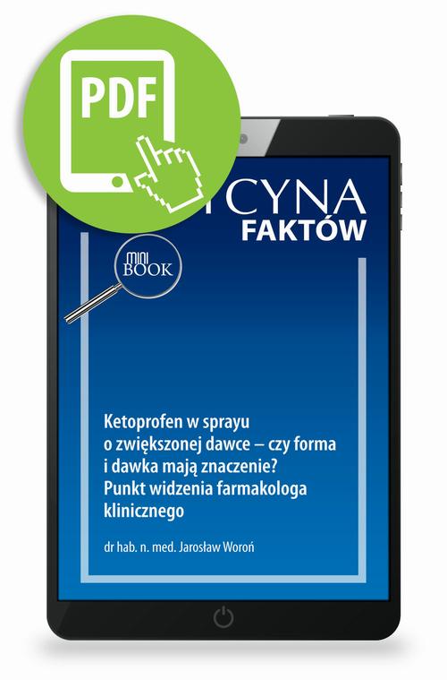 Tytuł: Ketoprofen w sprayu o zwiększonej dawce – czy forma i dawka mają znaczenie? Punkt widzenia farmakologa klinicznego [Medycyna Faktów 2/2023]
Autor: Jarosław Woroń
Wydawnictwo: Medical Education
Formaty: PDF