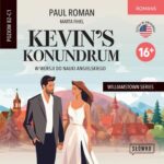 Tytuł: Kevin’s Konundrum w wersji do nauki angielskiego
Autor: Marta Fihel, Paul Roman
Wydawnictwo: Wydawnictwo Słówko
Formaty: MP3
