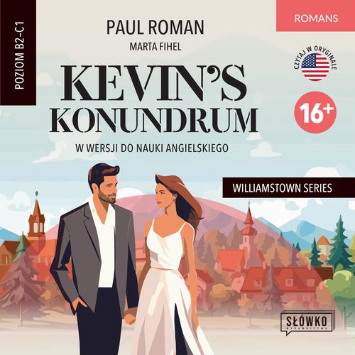 Tytuł: Kevin’s Konundrum w wersji do nauki angielskiego
Autor: Marta Fihel, Paul Roman
Wydawnictwo: Wydawnictwo Słówko
Formaty: MP3