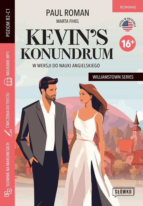 Tytuł: Kevin’s Konundrum w wersji do nauki angielskiego
Autor: Marta Fihel, Paul Roman
Wydawnictwo: Wydawnictwo Słówko
Formaty: EPUB, MOBI