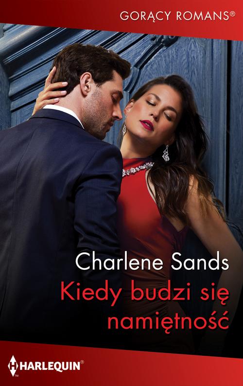 Tytuł: Kiedy budzi się namiętność
Autor: Charlene Sands
Wydawnictwo: Harlequin
Formaty: MOBI, EPUB