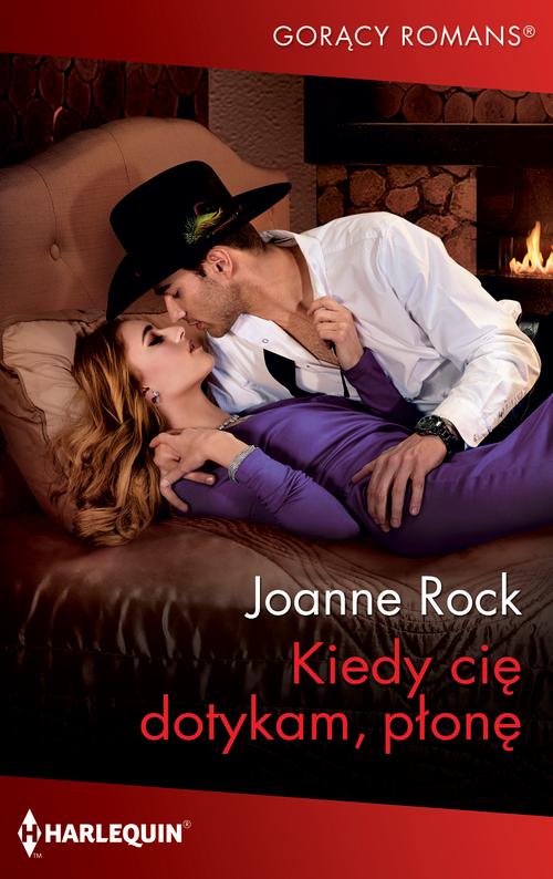 Tytuł: Kiedy cię dotykam, płonę
Autor: Joanne Rock
Wydawnictwo: Harlequin
Formaty: EPUB, MOBI