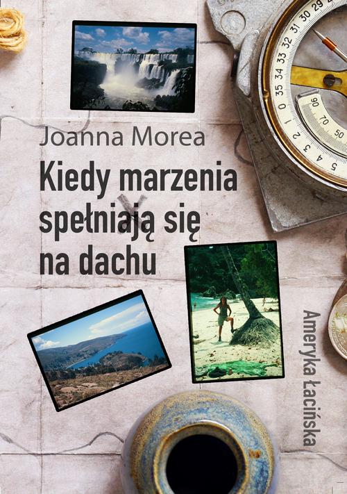 Kiedy marzenia spełniają się na dachu. Ameryka Łacińska — okładka