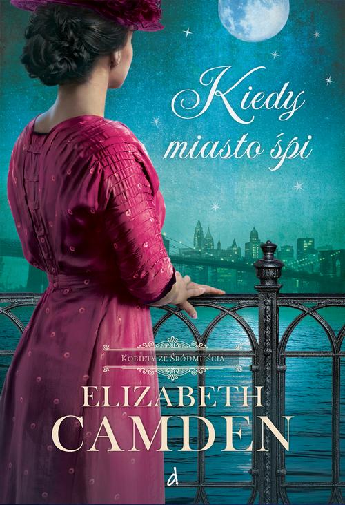 Tytuł: Kiedy miasto śpi
Autor: Elizabeth Camden
Wydawnictwo: Dreams
Formaty: MOBI, EPUB