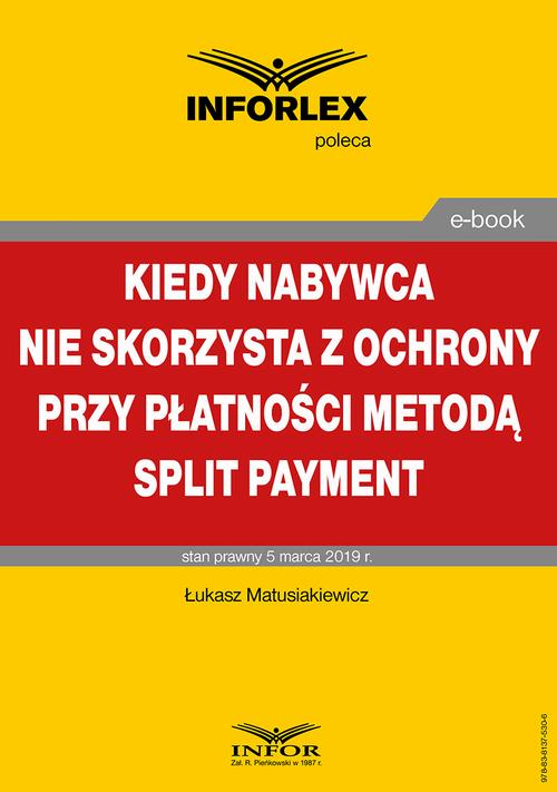Kiedy nabywca nie skorzysta z ochrony przy płatności metodą split payment — okładka e-booka
