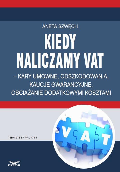 Kiedy naliczamy VAT – kary umowne, odszkodowania, kaucje gwarancyjne, obciążanie dodatkowymi kosztami — okładka e-booka