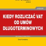Kiedy rozliczać VAT od umów długoterminowych — okładka e-booka