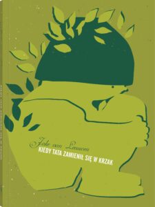 Tytuł: Kiedy tata zamienił się w krzak
Autor: Joke van Leeuwen
Wydawnictwo: Dwie Siostry
Formaty: EPUB, MOBI