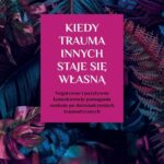 Kiedy trauma innych staje się własną — okładka e-booka
