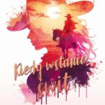 Tytuł: Kiedy wstanie świt
Autor: Magdalena Szponar
Wydawnictwo: NieZwykłe
Formaty: EPUB, MOBI