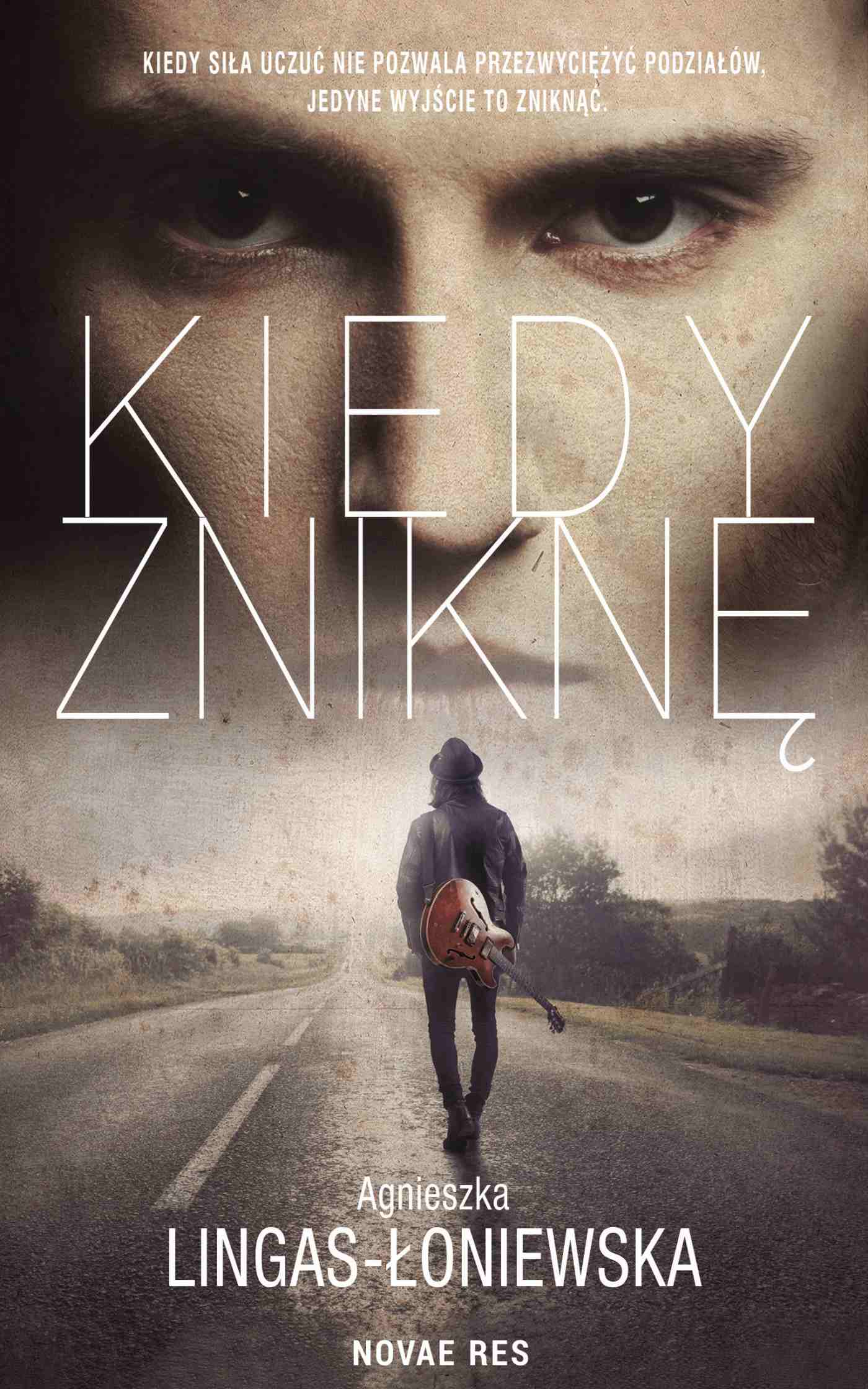 Tytuł: Kiedy zniknę
Autor: Agnieszka Lingas-Łoniewska
Wydawnictwo: Novae Res
Formaty: EPUB