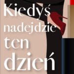 Kiedyś nadejdzie ten dzień cz.1 — okładka e-booka