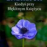 Tytuł: Kiedyś przy błękitnym księżycu
Autor: Katarzyna Enerlich
Wydawnictwo: MG
Formaty: MOBI, EPUB