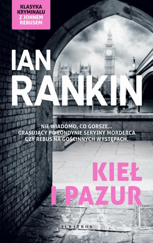 Tytuł: KIEŁ I PAZUR
Autor: Ian Rankin
Wydawnictwo: Albatros
Formaty: MOBI, EPUB