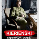 Tytuł: Kiereński. Czerwony liberał
Autor: Andrzej Andrusiewicz
Wydawnictwo: Bellona
Formaty: EPUB, MOBI