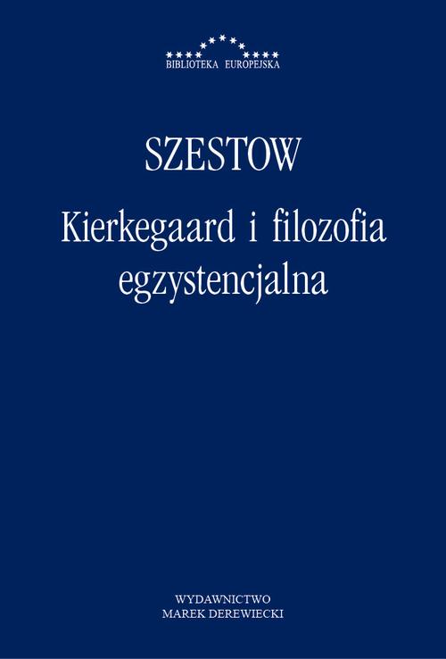 Tytuł: Kierkegaard i filozofia egzystencjalna
Autor: Lew Szestow
Wydawnictwo: Marek Derewiecki
Formaty: PDF