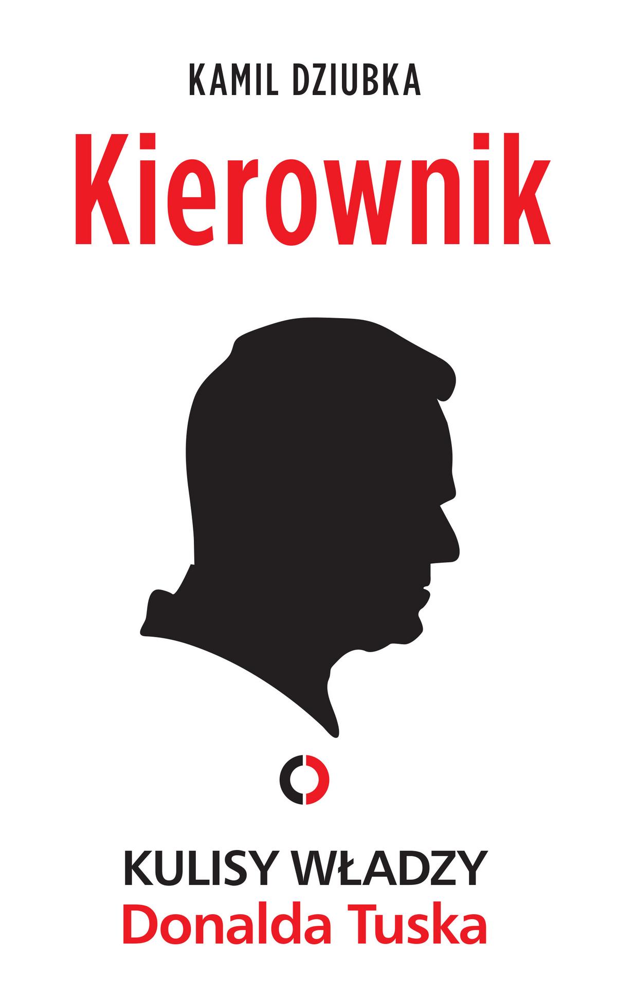 Tytuł: Kierownik. Kulisy władzy Donalda Tuska
Autor: Kamil Dziubka
Wydawnictwo: Czerwone i Czarne
Formaty: EPUB, MOBI