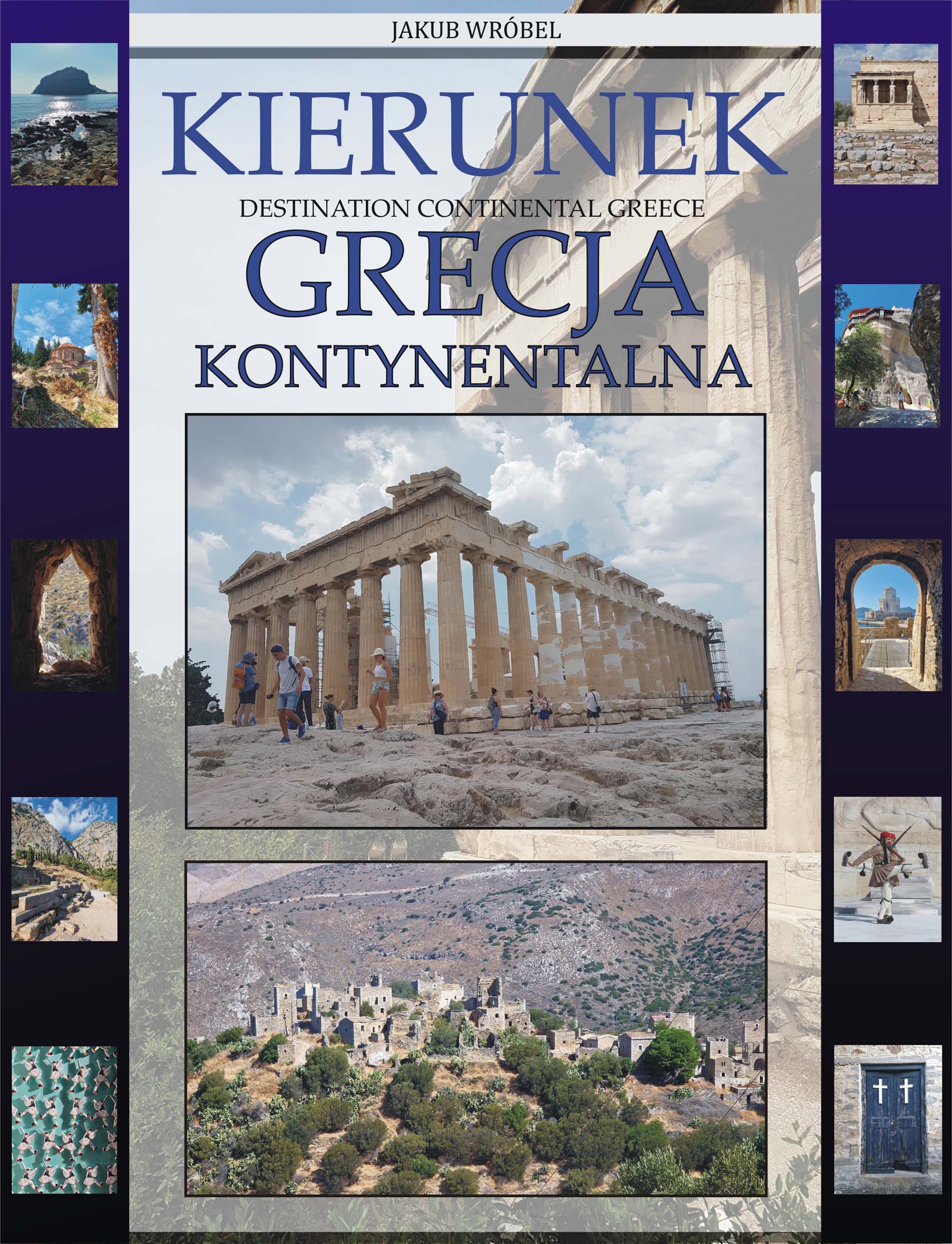 Tytuł: Kierunek Grecja Kontynentalna
Autor: Jakub Wróbel
Wydawnictwo: Ebookowo
Formaty: PDF