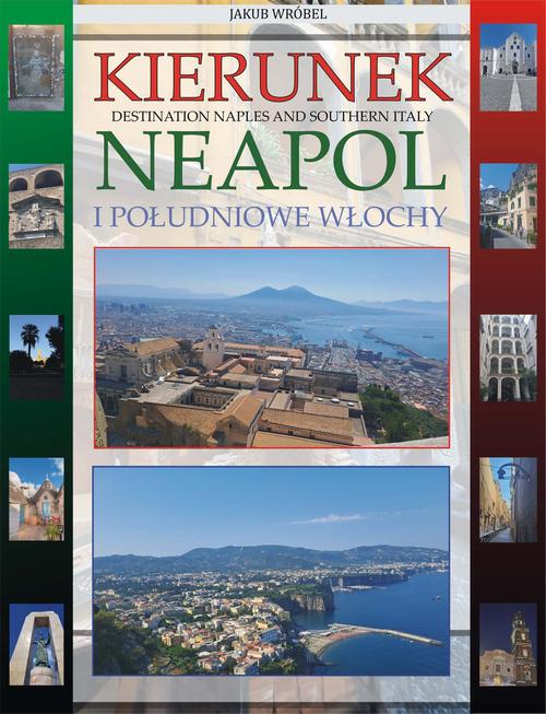 Tytuł: Kierunek Neapol i Południowe Włochy
Autor: Jakub Wróbel
Wydawnictwo: Wydawnictwo e-bookowo
Formaty: PDF