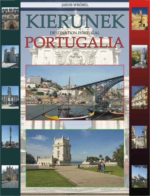 Tytuł: Kierunek Portugalia
Autor: Jakub Wróbel
Wydawnictwo: Wydawnictwo e-bookowo
Formaty: PDF