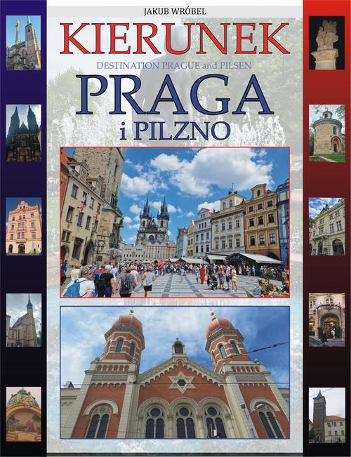 Tytuł: Kierunek Praga i Pilzno
Autor: Jakub Wróbel
Wydawnictwo: Wydawnictwo e-bookowo
Formaty: PDF