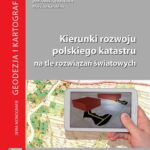 Tytuł: Kierunki rozwoju polskiego katastru na tle rozwiązań światowych
Autor: Marcin Karabin
Wydawnictwo: Oficyna Wydawnicza Politechniki Warszawskiej
Formaty: PDF