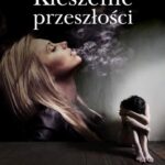 Tytuł: Kieszenie przeszłości
Autor: Aneta Rzepka
Wydawnictwo: RW2010
Formaty: PDF, EPUB, MOBI