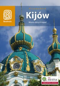 Kijów. Miasto złotych kopuł. Wydanie 2 — okładka e-booka