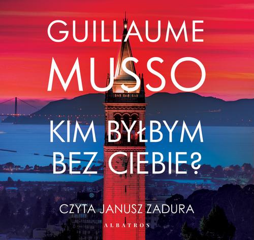 Tytuł: KIM BYŁBYM BEZ CIEBIE?
Autor: Guillaume Musso
Wydawnictwo: Albatros
Formaty: MP3