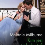 Tytuł: Kim jest ta kobieta?
Autor: Melanie Milburne
Wydawnictwo: Harlequin
Formaty: EPUB, MOBI