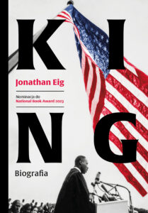 Tytuł: King. Biografia
Autor: Jonathan Eig
Wydawnictwo: Horyzont
Formaty: EPUB, MOBI