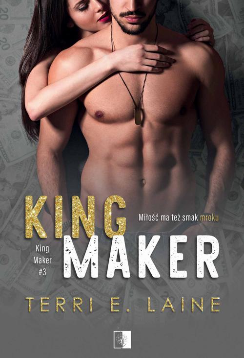 Tytuł: King Maker
Autor: Terri E. Laine
Wydawnictwo: NieZwykłe
Formaty: MOBI, EPUB, PDF