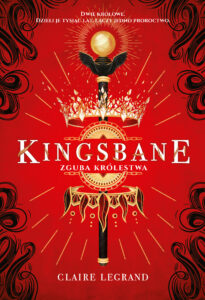 Tytuł: Kingsbane. Zguba królestwa
Autor: Claire Legrand
Wydawnictwo: OdyseYA
Formaty: EPUB, MOBI