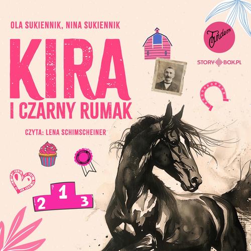 Tytuł: Kira i Czarny Rumak
Autor: Ola Sukiennik, Nina Sukiennik
Wydawnictwo: Storybox
Formaty: MP3