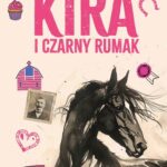 Tytuł: Kira i Czarny Rumak
Autor: Ola Sukiennik, Nina Sukiennik
Wydawnictwo: Tandem
Formaty: MOBI, EPUB, PDF