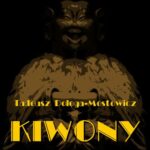 Tytuł: Kiwony
Autor: Tadeusz Dołęga-Mostowicz
Wydawnictwo: Armoryka
Formaty: MOBI, EPUB